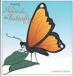 Meeting Mrs. Monarch, the Butterfly - Fulton, Minnie