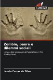 Zombie, paure e dilemmi sociali