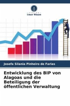 Entwicklung des BIP von Alagoas und die Beteiligung der öffentlichen Verwaltung - Pinheiro de Farias, Josefa Silania