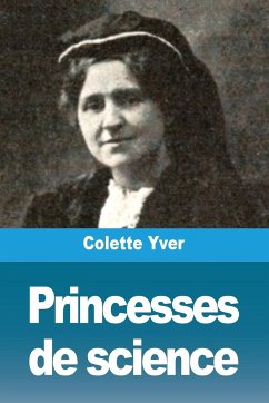 Princesses de science - Yver, Colette