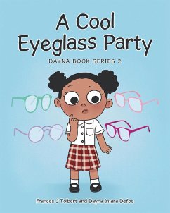 A Cool Eyeglass Party - J Tolbert, Frances; Imara Defoe, Dayna