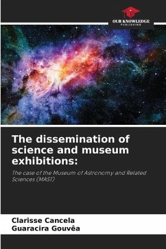 The dissemination of science and museum exhibitions: - Cancela, Clarisse;Gouvêa, Guaracira