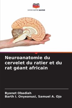 Neuroanatomie du cervelet du ratier et du rat géant africain - Obadiah, Byanet;Samuel A. Ojo, Barth I. Onyeanusi,