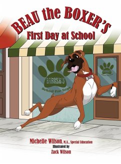 Beau the Boxer's First Day at School - Wilson, Michelle