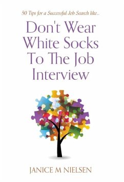 Don't Wear White Socks To The Job Interview - Nielsen, Janice M