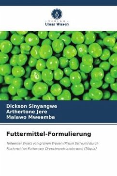 Futtermittel-Formulierung - Sinyangwe, Dickson;Jere, Arthertone;Mweemba, Malawo
