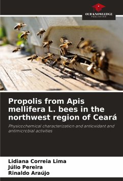 Propolis from Apis mellifera L. bees in the northwest region of Ceará - Correia Lima, Lidiana;Pereira, Júlio;Araújo, Rinaldo