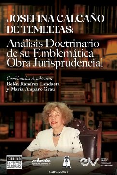 JOSEFINA CALCAÑO DE TEMELTAS. Análisis doctrinario de su emblemática obra jurisprudencial