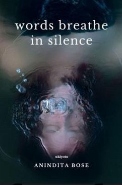 words breathe in silence (eBook, ePUB) - Anindita Bose