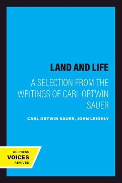 Land and Life (eBook, ePUB) - Sauer, Carl Ortwin