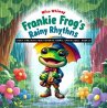 Frankie Frog's Rainy Rhythms (eBook,... - Bild 1