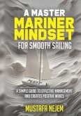 A Master Mariner Mindset Smooth Sailing (eBook, ePUB)