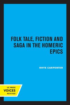 Folk Tale, Fiction and Saga in the Homeric Epics (eBook, ePUB) - Carpenter, Rhys