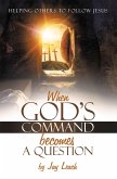 WHEN GOD'S COMMAND BECOMES A QUESTION (eBook, ePUB)