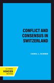 Conflict and Consensus in Switzerland (eBook, ePUB) Conflict and Consensus in Switzerland (eBook, ePUB)