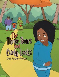 The Three Bears and Curly Locks (eBook, ePUB) - Felder-Porter, Gigi