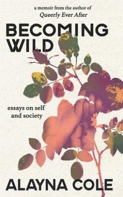 Becoming Wild (eBook, ePUB) - Cole, Alayna