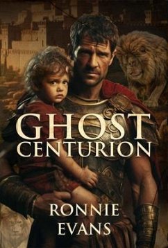 Ghost Centurion (eBook, ePUB) - Evans, Ronnie