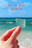 The Sea Glass Epidemic (eBook, ePUB) The Sea Glass Epidemic (eBook, ePUB)