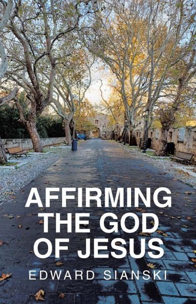 AFFIRMING THE GOD OF JESUS (eBook, ePUB) AFFIRMING THE GOD OF JESUS (eBook, ePUB)