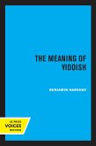 The Meaning of Yiddish (eBook, ePUB)