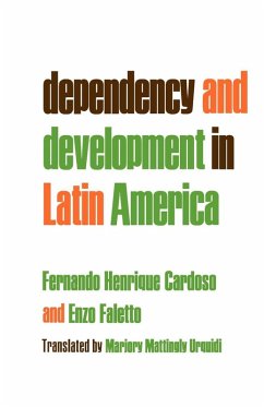 Dependency and Development in Latin America (eBook, ePUB) - Cardoso, Fernando Henrique; Faletto, Enzo