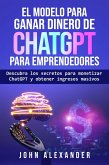 El modelo para ganar dinero de ChatGPT para emprendedores (eBook, ePUB)
