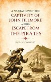 A Narration of the Captivity of John Fillmore and His Escape from the Pirates (eBook, ePUB)