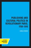 Publishing and Cultural Politics in Revolutionary Paris, 1789-1810 (eBook, ePUB)