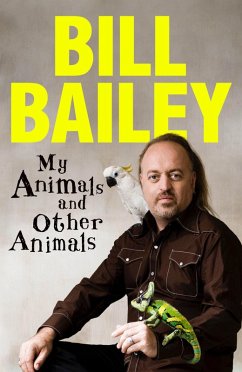 My Animals, and Other Animals (eBook, ePUB) - Bailey, Bill
