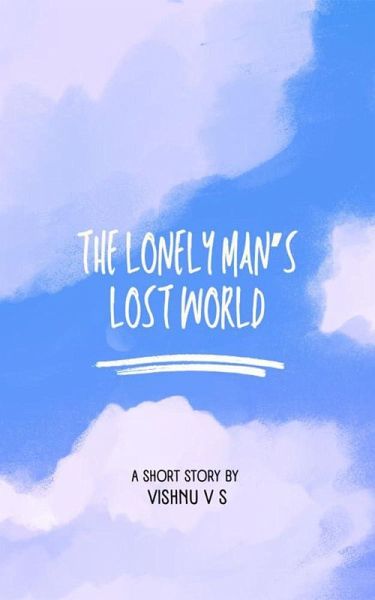 The Lonely Man's Lost World (eBook, ePUB)