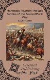 Hannibal's Triumph The Epic Battles of the Second Punic War (eBook, ePUB)