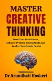 Master Creative Thinking (Cognitive Mastery) (eBook, ePUB)