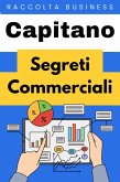 Segreti Commerciali (Raccolta Negozi, #1) (eBook, ePUB) Segreti Commerciali (Raccolta Negozi, #1) (eBook, ePUB)