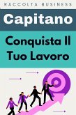 Conquista Il Tuo Lavoro (Raccolta Negozi, #4) (eBook, ePUB)