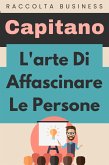 L'arte Di Affascinare Le Persone (Raccolta Negozi, #3) (eBook, ePUB)