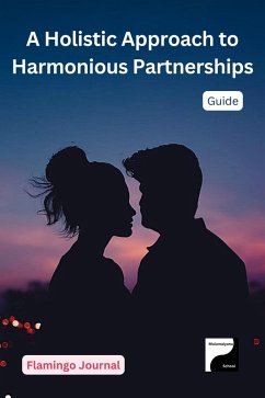 A Holistic Approach to Harmonious Partnerships (Partnership Relations, #2) (eBook, ePUB) - Journal, Flamingo