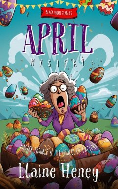 Easter Trouble at the Chocolate Factory   Blackthorn Stables April Mystery (eBook, ePUB) - Heney, Elaine