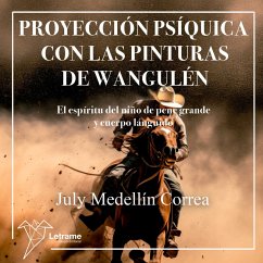 Proyección psíquica con las pinturas de Wangulén (MP3-Download) - Medellín Correa, July