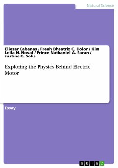 Exploring the Physics Behind Electric Motor (eBook, PDF) - Cabanas, Eliezer; Dolor, Freah Bheatriz C.; Noval, Kim Leila N.; Paran, Prince Nathaniel A.; Solis, Justine C.