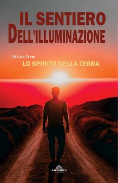 Il Sentiero Dell'illuminazione - Lo Spirito Della Terra (eBook, ePUB) - Trent, Larz
