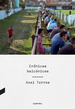 Crónicas balcánicas (eBook, ePUB) - Torres, Axel