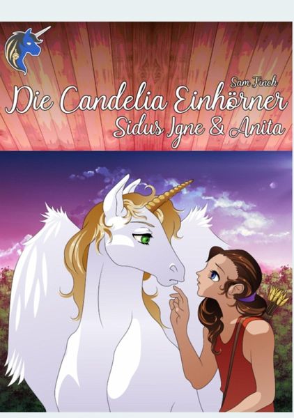 Die Candelia Einhörner (eBook, ePUB) Die Candelia Einhörner (eBook, ePUB)