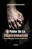 El poder de la transformación: Una guía práctica para convertirte en tu mejor versión (eBook, ePUB)