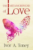 The Metamorphosis of Love (eBook, ePUB)
