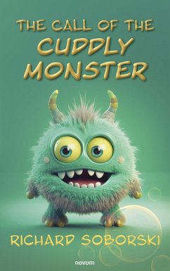 The call of the cuddly monster (eBook, ePUB) - Soborski, Richard