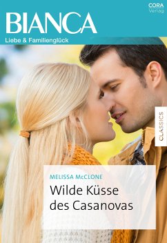 Wilde Küsse des Casanovas (eBook, ePUB) - McClone, Melissa