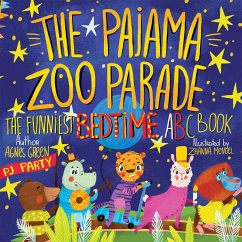 The Pajama Zoo Parade: The Funniest Bedtime ABC Book (eBook, ePUB) - Green, Agnes