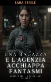 Una Ragazza e l'Agenzia Acchiappa Fantasmi (eBook, ePUB)