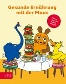 Gesunde Ernährung mit der Maus (eBook, ePUB)